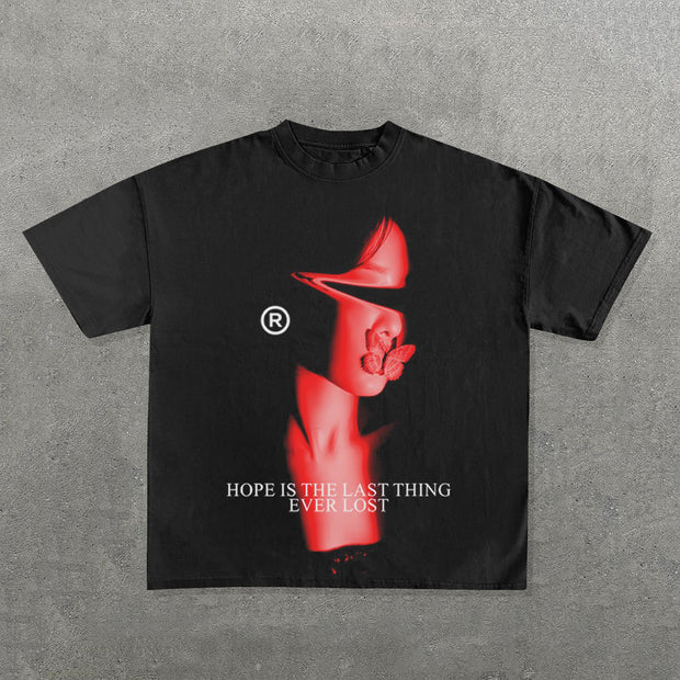 Hope Is The Last Thing Ever Lose Print Short Sleeve T-Shirt