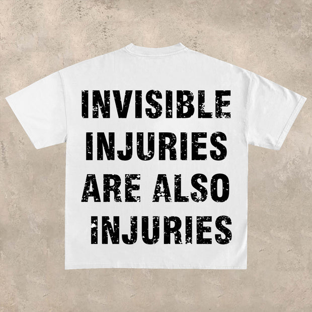 Invisible injuries are also injuries T-shirt