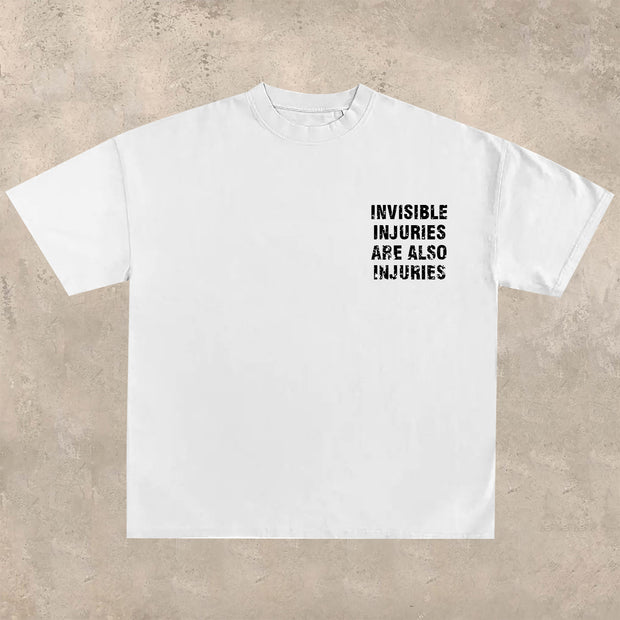 Invisible injuries are also injuries T-shirt