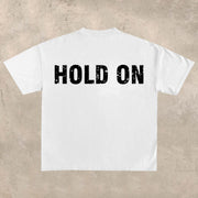 Hold On Printed T-Shirt