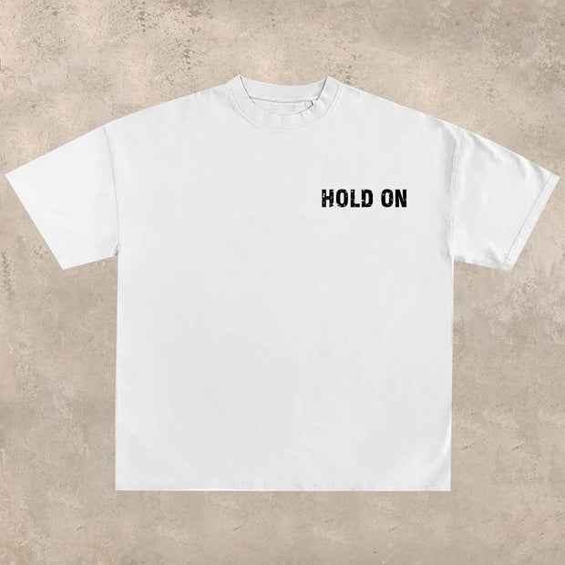 Hold On Printed T-Shirt