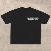 You are stronger than your pain T-Shirt