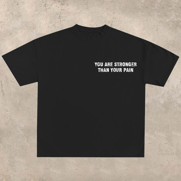 You are stronger than your pain T-Shirt