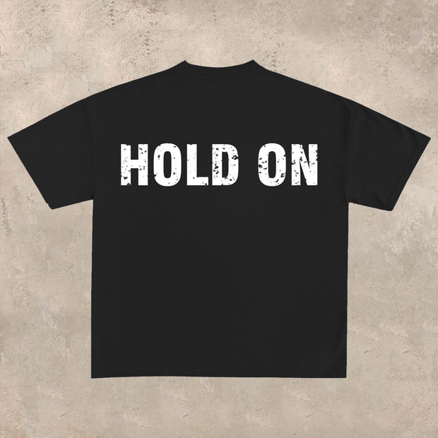 Hold On Printed T-Shirt