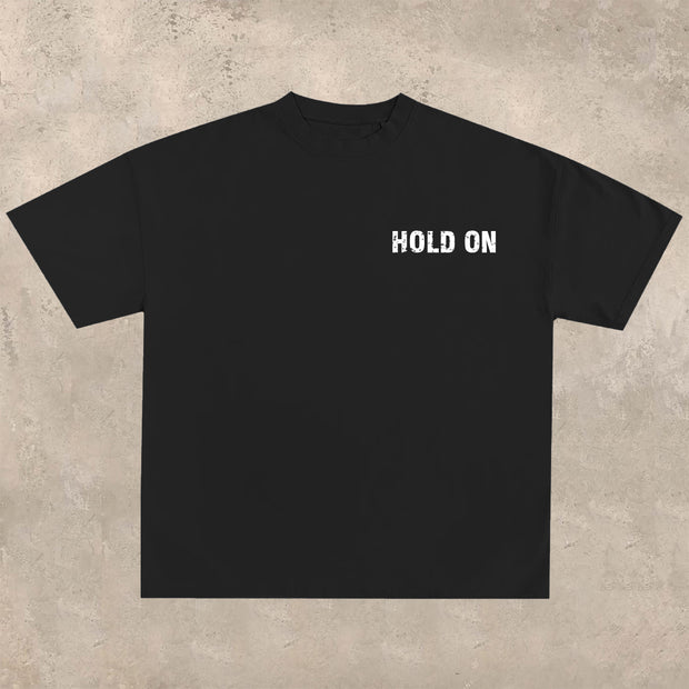 Hold On Printed T-Shirt