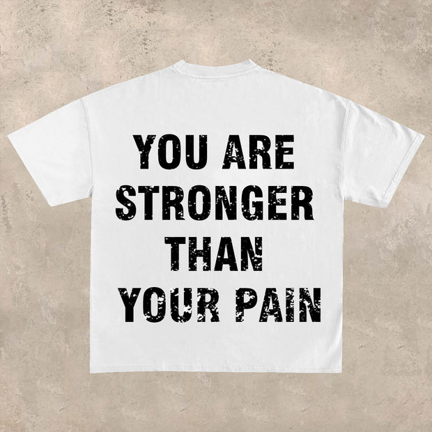 You are stronger than your pain T-Shirt