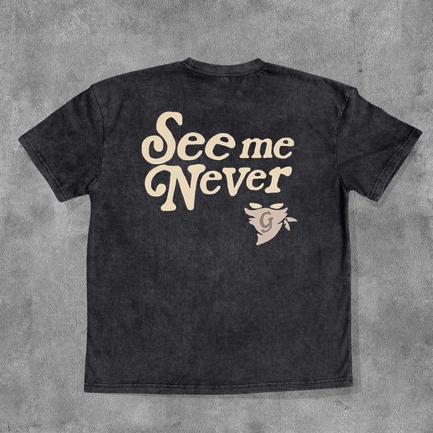 See Me Never Washed Print Short Sleeve T-Shirt