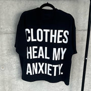 Clothes Heal My Anxiety Print T-Shirt
